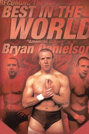 Becoming the Best in the World: Bryan Danielson streaming