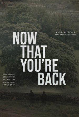 Now That You’re Back streaming