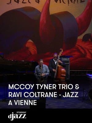 McCoy Tyner Trio & Ravi Coltrane: Jazz à Vienne 2012 streaming