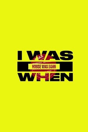 I Was There When House Took Over the World streaming