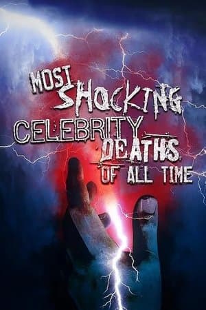 Most Shocking Celebrity Deaths of All Time streaming
