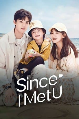 Since I Met U streaming