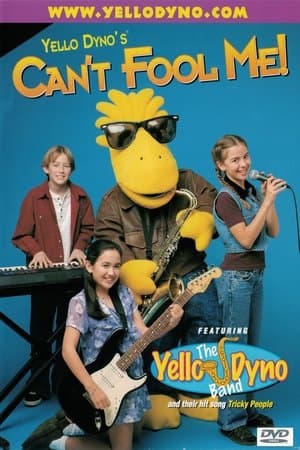 Yello Dyno's Can't Fool Me! streaming