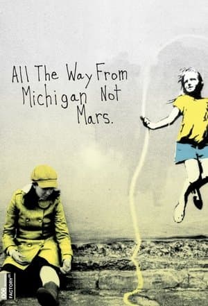 All the Way from Michigan Not Mars streaming