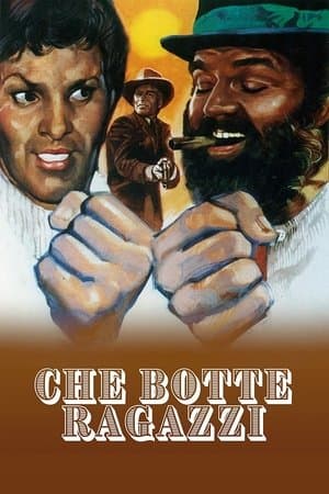 Che botte ragazzi! streaming