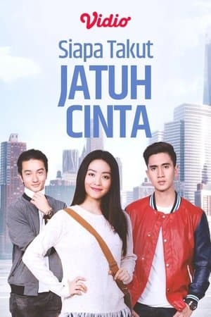 Siapa Takut Jatuh Cinta streaming