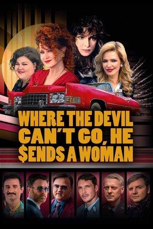 Where the Devil Can't Go, He Sends a Woman streaming