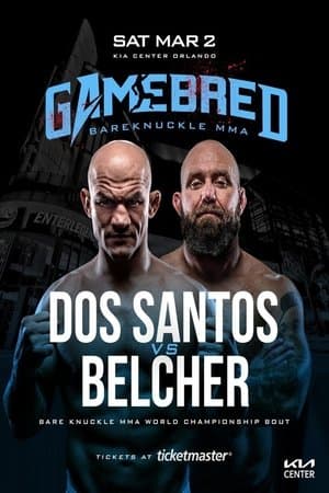 Gamebred Fighting Championship 7: Dos Santos vs. Belcher streaming