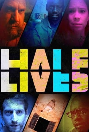 Half Lives streaming