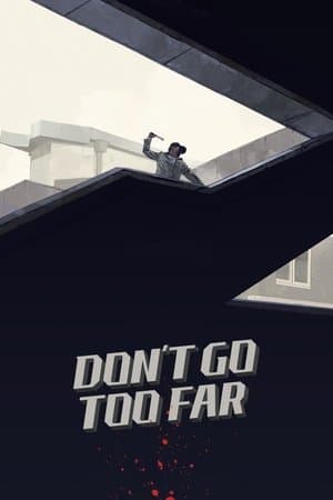 Don't Go Too Far streaming