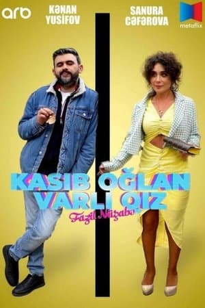 Kasıb Oğlan, Varlı Qız streaming