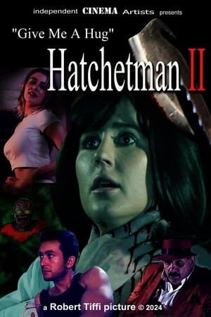 Give Me A Hug - Hatchetman 2 streaming