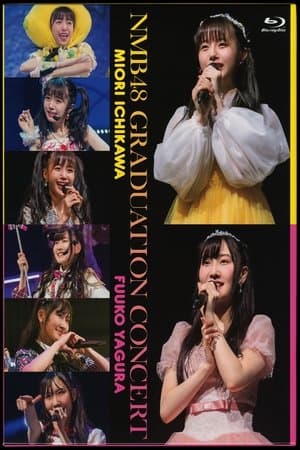 NMB48 GRADUATION CONCERT ~MIORI ICHIKAWA streaming