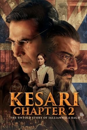Kesari Chapter 2: The Untold Story of Jallianwala Bagh streaming