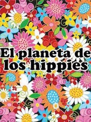 The Planet of the Hippies streaming