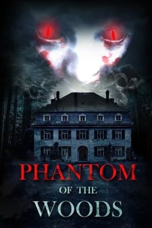 Phantom Of The Woods streaming