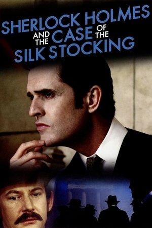 Sherlock Holmes and the Case of the Silk Stocking streaming