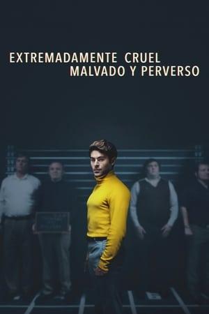 Extremadamente cruel, malvado y perverso streaming