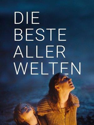 Die beste aller Welten streaming