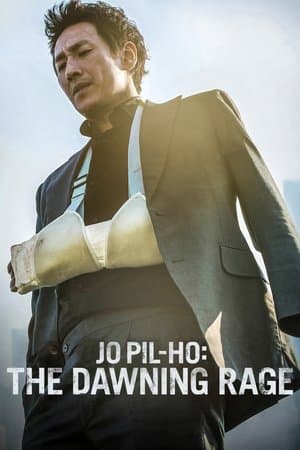 Jo Pil-ho: The Dawning Rage streaming