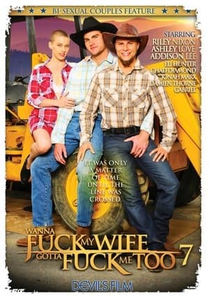 Wanna Fuck My Wife Gotta Fuck Me Too 7 streaming
