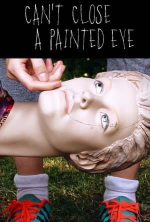 Can't Close a Painted Eye streaming