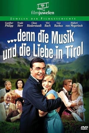 … denn die Musik und die Liebe in Tirol streaming
