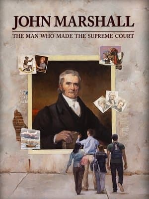 John Marshall: The Man Who Made the Supreme Court streaming