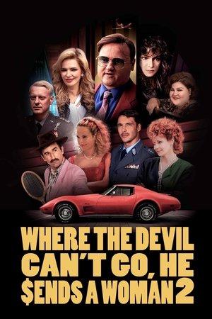 Where the Devil Can't Go, He Sends a Woman 2 streaming