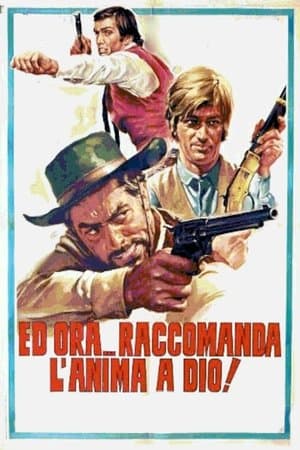 Ed ora... raccomanda l'anima a Dio! streaming