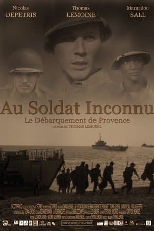 Au Soldat Inconnu, le débarquement de Provence streaming