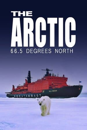 The Arctic: 66.5 Degrees North streaming
