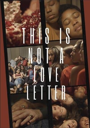 This Is Not A Love Letter streaming