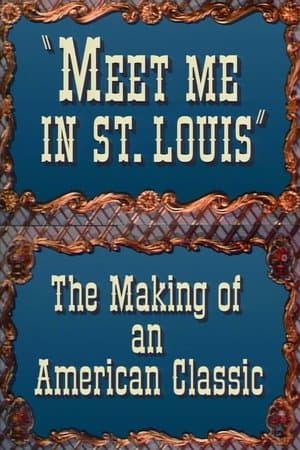 Meet Me in St. Louis: The Making of an American Classic streaming