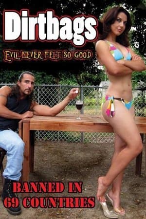 Dirtbags: Evil Never Felt So Good streaming