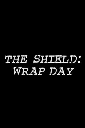 The Shield: Wrap Day streaming