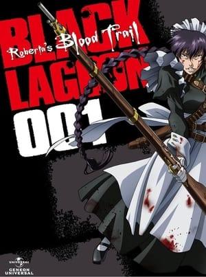 Black Lagoon: Roberta's Blood Trail streaming