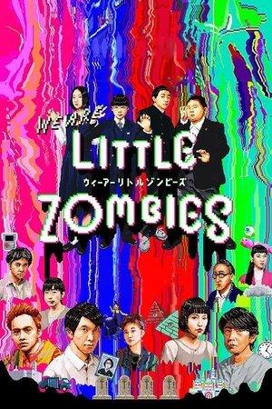 We Are Little Zombies streaming