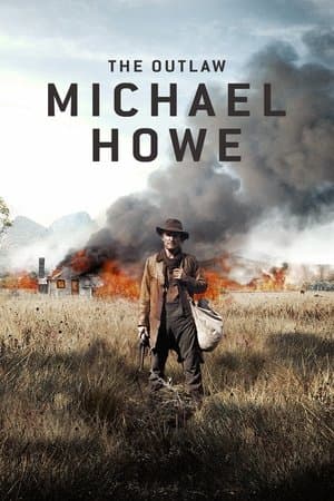 The Outlaw Michael Howe streaming