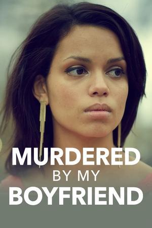 Murdered by My Boyfriend streaming