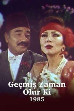 Geçmiş Zaman Olur Ki streaming