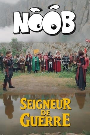 NOOB - Seigneur de guerre streaming