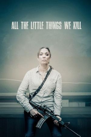 All the Little Things We Kill streaming
