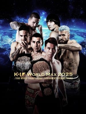 K-1 WORLD MAX 2025: 70kg World Championship Tournament Opening Round streaming