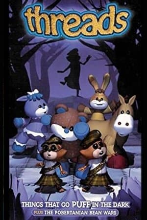 Threads: Things That Go Puff in the Dark streaming