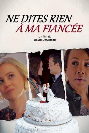 Ne dites rien à ma fiancée... streaming