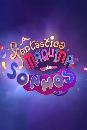 A Fantástica Máquina de Sonhos streaming