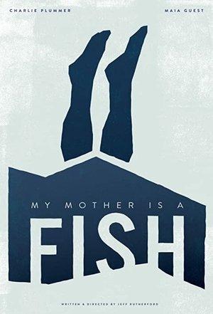 My Mother is a Fish streaming