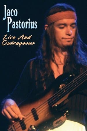 Jaco Pastorius - Live and Outrageous streaming