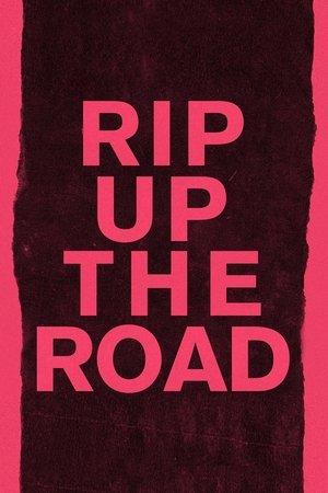 Rip Up The Road streaming